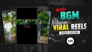 Marco BGM Viral Trending Reel Editing Vn App | Instagram Trending Attitude Video Editing