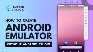 AVD without android Studio | Android emulator without an Android Studio | Flutter Tutorial #6