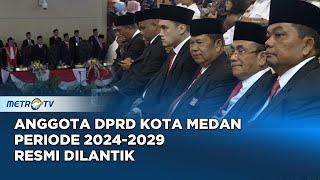 Anggota DPRD Medan 2024 2029 Dilantik, NasDem Raih 5 Kursi