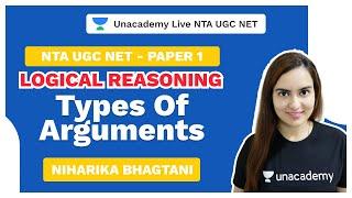 "NTA UGC NET | Paper 1 | Logical Reasoning- Types of Arguments  | Niharika | Unacademy Live"