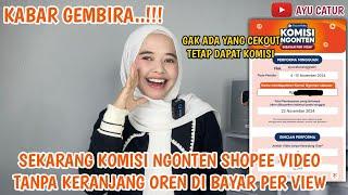 KABAR GEMBIRA ️ SEKARANG KOMISI NGONTEN SHOPEE VIDEO TANPA KERANJANG OREN DI BAYAR PER VIEW