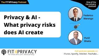 Privacy & AI - What privacy risks does AI create - FIT4Privacy Podcast E102