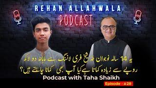 Podcast with Taha Shaikh | Episode No# 28