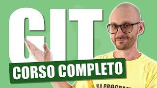 Git: che cos'è, come funziona e perché usarlo - Corso Git Completo