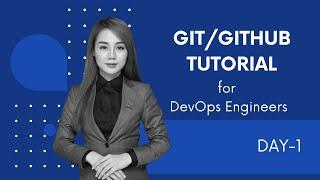 GIT Tutorial Day-1 | GIT Tutorial for Beginners [2023] | Git for DevOps Engineers #git #github