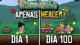 PASSEI 100 DIAS NO TERRARIA APENAS DE HEALER (THORIUM)