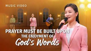 English Christian Song | "Prayer Must Be Built Upon the Enjoyment of God's Words"