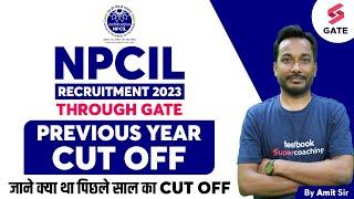 NPCIL Recruitment 2023 Cut Off | Through GATE | NPCIL Previous Year Cut Off | NPCIL Cut Off