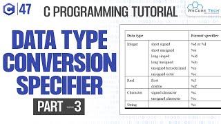 All Data Type Conversion Specifier Explained (Part-3) | C Programming Tutorial