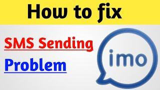 how to fix imo sms sending problem | imo sms sending problem solution