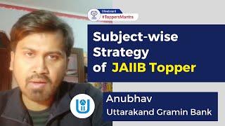 JAIIB Topper Success Story | Anubhav Kumar | Know Subject-wise Preparation Strategy