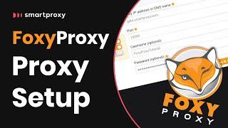 How To Use Proxies With FoxyProxy: Proxy Integration Tutorial