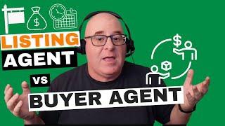 Listing Agent vs Buyer Agent - Which is Best for YOU? | Real Estate Sales Tips & Scripts