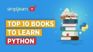 Top 10 Books To Learn Python For Beginners and Advanced | Best Books For Python | Simplilearn