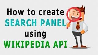 How to create wikipedia search panel | Part 1| Javascript | Php | HTML5