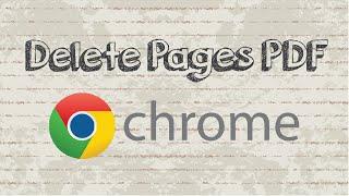 How to delete PDF pages in Google Chrome