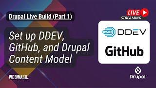 Drupal Live Build (Part 1): Set up DDEV, GitHub, and Drupal Content Model