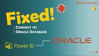 How to Connect to Oracle Database via Power BI – Issues Fixed