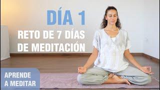 Día 1- Aprende a Meditar | Reto de meditación para aprender a meditar paso a paso | Anabel Otero