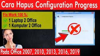 Cara Menghilangkan Configuration Progress di Laptop Yang Menggunakan 2 Versi Microsoft Office