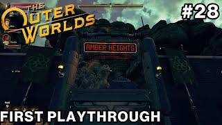 The Outer Worlds First Playthrough Part 28 | AMBER HEIGHTS