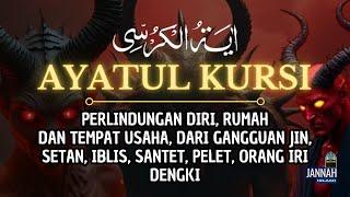 Ayat-ayat doa ruqyah penyembuh penyakit, mustajab untuk mengusir setan dan melindungi rumahmu