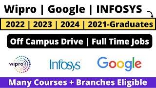 Infosys | Wipro | Google Off Campus Drive Hiring | 2022 | 2023 | 2024 | 2021-2018 Apply Now 3 Hiring