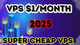 VPS $1/Month - Super Cheap VPS 2025