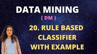 #20 Rule Based Classifier with Example |DM|