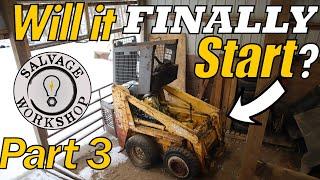 P.3 Will the FORGOTTEN Skid Steer START? ~ Will it Start? Part 3 ~ "Dirty Turkey" Part 5