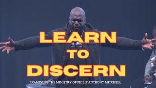 LEARN TO DISCERN (PART 3): EXAMINING THE MINISTRY OF PHILIP ANTHONY MITCHELL @2819Church