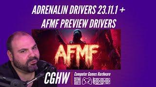 AMD Adrenalin Drivers 23.11.1 + AFMF Preview Drivers