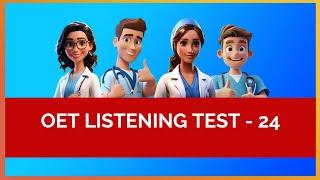 OET LISTENING TEST - 24 | HEALTHCARE ENGLISH BY MIHIRAA