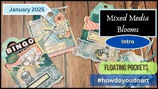 #HowDoYouDoArt | Mixed Media Blooms : Floating Pockets January 2025