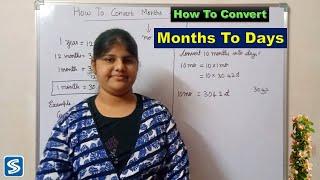 Conversion of Months To Days | How To Convert Months into Days | Months to Days