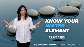 Know Your Water Element: Transform Your Life with Pooja A Shah -  Reiki Healer & Life Coach