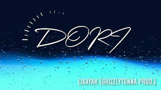 DORI: LIXAYAH (GrizzlyTonna Prod.)