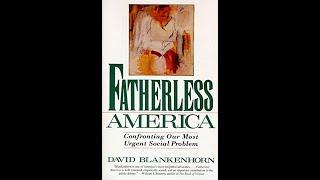 Plot summary, “Fatherless America” by David Blankenhorn in 5 Minutes - Book Review