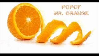 Mr. Orange - Popof