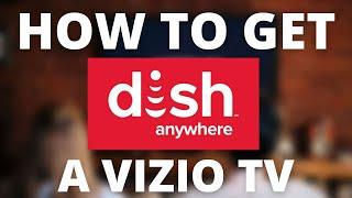 How To Get the Dish Anywhere App on ANY Vizio TV