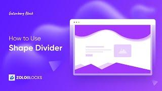 Introducing Shape Divider for WordPress with Gutenberg Block by ZoloBlocks