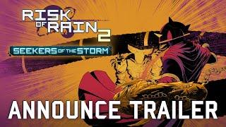Risk of Rain 2 | Seekers of the Storm – Announce Trailer
