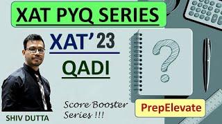 XAT QUANT PREPARATION | XAT PYQ SERIES | XAT 2023 QADI QUESTIONS |