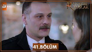 Kanatsız Kuşlar 41. Bölüm