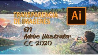 TRANSPARENCIA DE OBJETOS EN ADOBE ILLUSTRATOR CC 2020