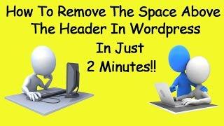 Remove Space Above Header Wordpress In 2 Minutes!!