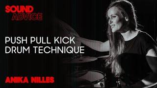 Sound Advice: Anika Nilles - Push Pull Kick Drum Technique