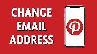 How To Change Pinterest Email Address