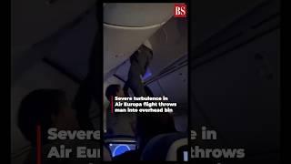 Severe turbulence in Air Europa flight throws man into overhead bin #turbulence #flight #viralvideo