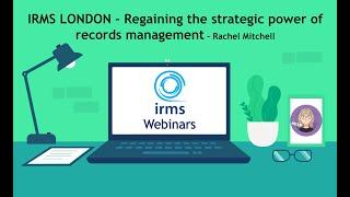 IRMS London: Regaining the strategic power of records management